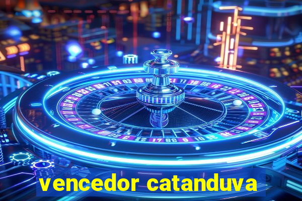 vencedor catanduva